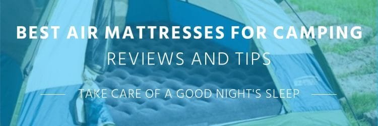 Best Air Mattresses for Camping