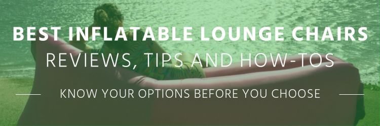 Best Inflatable Lounge Chairs (Loungers)
