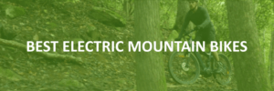 Best Electric Mountain Bikes