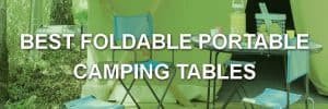 Best Portable Folding Camping Tables