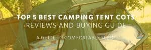 Best Camping Tent Cots
